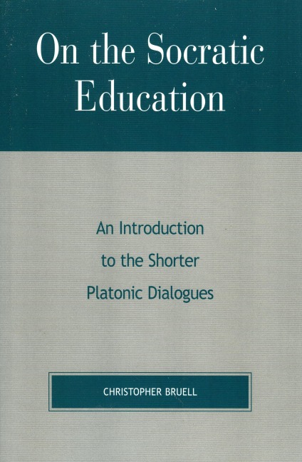 On the Socratic Education - Christopher Bruell