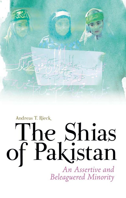 The Shias of Pakistan - Andreas Rieck