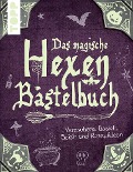 Cover-Bild zum Titel 'Das magische Hexen-Bastelbuch' von 'Gudrun Schmitt'