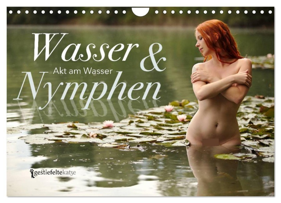 Wasser und Nymphen - Akt am Wasser (Wandkalender 2026 DIN A4 quer), CALVENDO Monatskalender - Geraldine Gestiefeltekatze Lamanna