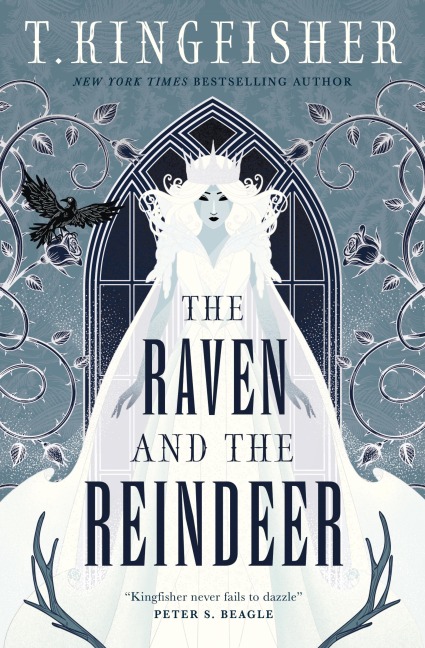 The Raven and the Reindeer - T. Kingfisher