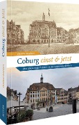 Cover-Bild zum Titel 'Coburg einst und jetzt' von 'Christian Boseckert'