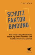 Schutzfaktor Bindung - Claus Koch
