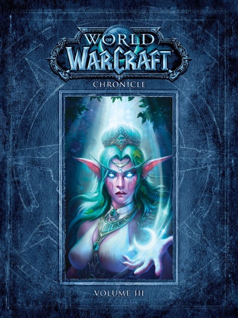 World of Warcraft Chronicle Volume 3 - Blizzard Entertainment