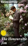 Cover-Bild zum Titel 'The Honourable Jim' von 'Baroness Orczy'