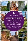 Cover-Bild zum Titel 'Wanderführer Oberpfälzer Jura & Tal der Schwarzen Laber' von 'Martin Ehrensberger'