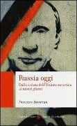 Cover-Bild zum Titel 'Russia oggi. Dalla caduta dell'Unione Sovietica ai nostri giorni' von 'Francesco Benvenuti'
