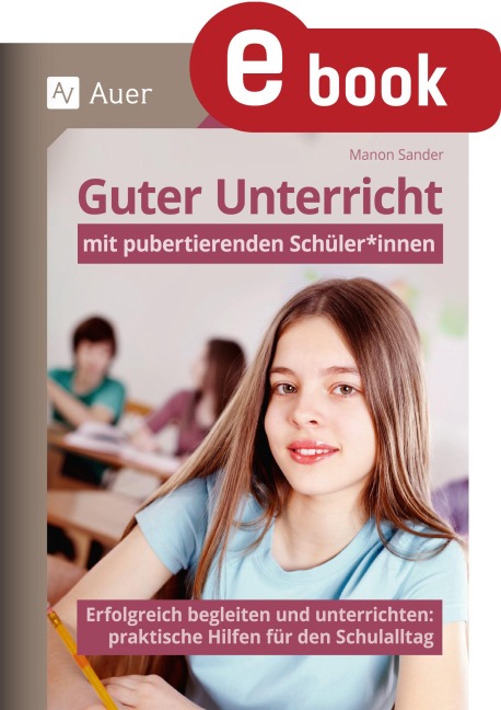 Guter Unterricht mit pubertierenden Schüler_innen - Manon Sander