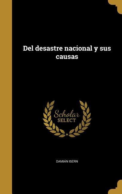 Del desastre nacional y sus causas - Damián Isern
