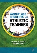 Cover-Bild zum Titel 'Workplace Concepts for Athletic Trainers' von 'Stephanie Mazerolle, William Pitney'