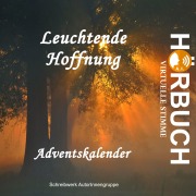 Cover-Bild zum Titel 'Leuchtende Hoffnung - Adventskalender' von 'Renate Hupfeld, Annette Paul, Evelyn Sperber-Hummel, Sigrid Wohlgemuth, Tine Sprandel'