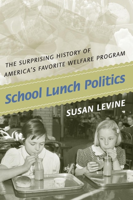 School Lunch Politics - Susan Levine