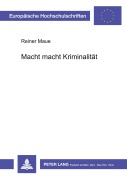 Cover-Bild zum Titel 'Macht macht Kriminalität' von 'Reiner Maue'
