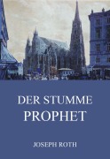 Cover-Bild zum Titel 'Der stumme Prophet' von 'Joseph Roth'