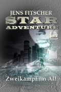 Cover-Bild zum Titel 'Zweikampf im All (STAR ADVENTURE 33)' von 'Jens Fitscher'