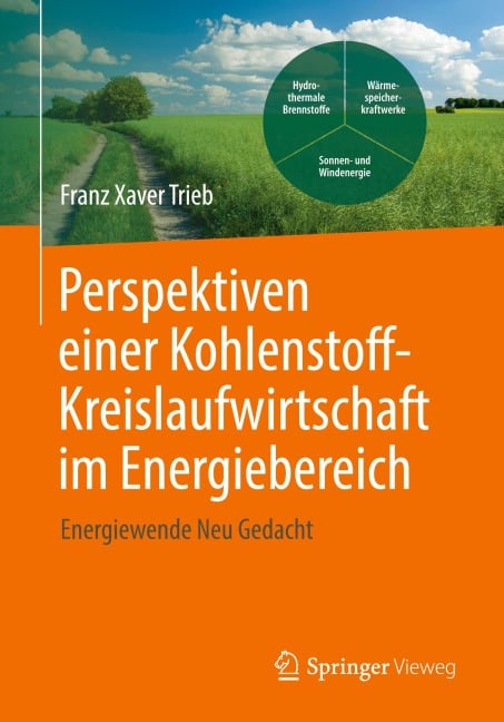 Perspektiven einer Kohlenstoffkreislaufwirtschaft im Energiebereich - Franz Xaver Trieb