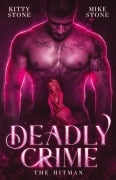 Cover-Bild zum Titel 'Deadly Crime - The Hitman' von 'Mike Stone, Kitty Stone'