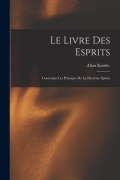 Cover-Bild zum Titel 'Le Livre Des Esprits: Contenant Les Principes De La Doctrine Spirite' von 'Allan Kardec'
