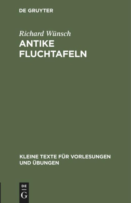 Antike Fluchtafeln - Richard Wünsch