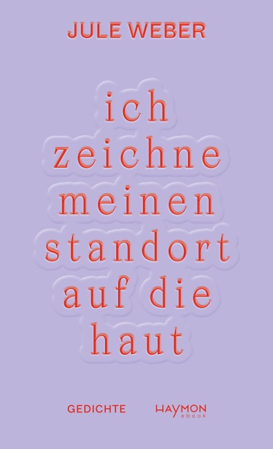 ich zeichne meinen standort auf die haut - Jule Weber