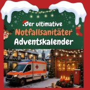 Cover-Bild zum Titel 'Der ultimative Notfallsanitäter-Adventskalender' von 'Laura Koch'