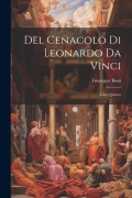 Cover-Bild zum Titel 'Del Cenacolo di Leonardo da Vinci: Libri quattro' von 'Giuseppe Bossi'