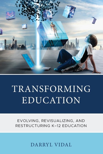 Transforming Education - Darryl Vidal