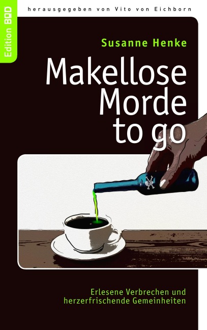 Makellose Morde to go - Susanne Henke
