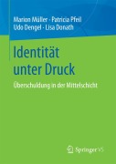 Cover-Bild zum Titel 'Identität unter Druck' von 'Marion Müller, Lisa Donath, Udo Dengel, Patricia Pfeil'