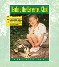 Cover-Bild zum Titel 'Healing The Bereaved Child' von 'Alan Wolfelt'