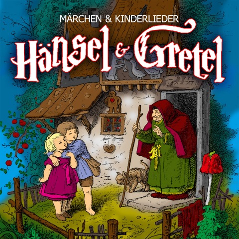 Hänsel und Gretel - Jacob Grimm, Wilhelm Grimm