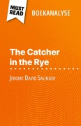 Cover-Bild zum Titel 'The Catcher in the Rye van Jerome David Salinger (Boekanalyse)' von 'Pierre Weber'