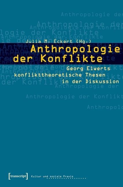 Anthropologie der Konflikte - 