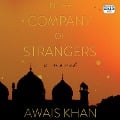 Cover-Bild zum Titel 'In the Company of Strangers' von 'Awais Khan'