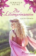 Die Lilienprinzessin - Jennifer Heine