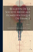 Cover-Bild zum Titel 'Bulletin De La Société Médicale Homoeopathique De France; Volume 7' von ''