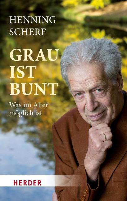 Grau ist bunt - Henning Scherf