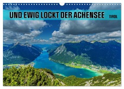 Cover-Bild zum Titel 'Und ewig lockt der Achensee - Tirol (Wandkalender 2026 DIN A3 quer), CALVENDO Monatskalender' von 'Susan Michel'