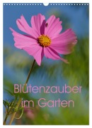 Blütenzauber im Garten (Wandkalender 2026 DIN A3 hoch), CALVENDO Monatskalender - 