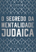 O segredo da mentalidade judaica - Dor Leon Attar