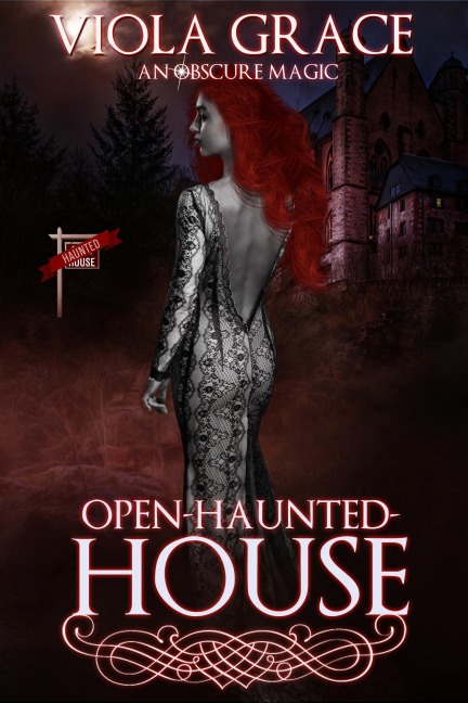 Open -Haunted- House (An Obscure Magic, #11) - Viola Grace