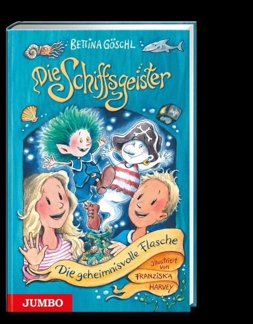 Die Schiffsgeister (Band 1) - Die geheimnisvolle Flasche - Bettina Göschl