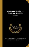 Cover-Bild zum Titel 'Die Baudenkmäler in Frankfurt Am Main; Volume 2' von 'Carl Wolff, Rudolf Jung, Frank Architekten- Und Ingenieur-Verein'