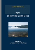 Cover-Bild zum Titel 'Vom stillen und klaren Geist' von 'Claude Mannewitz'