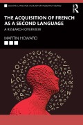 Cover-Bild zum Titel 'The Acquisition of French as a Second Language' von 'Martin Howard'