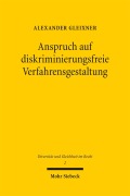Cover-Bild zum Titel 'Anspruch auf diskriminierungsfreie Verfahrensgestaltung' von 'Alexander Gleixner'