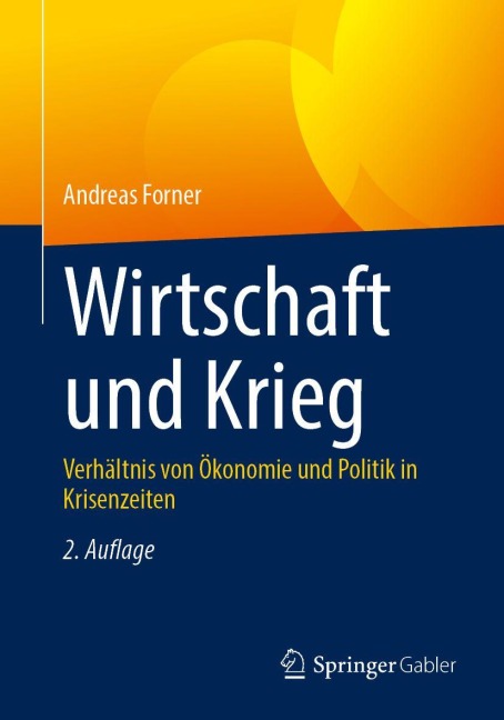 Wirtschaft und Krieg - Andreas Forner