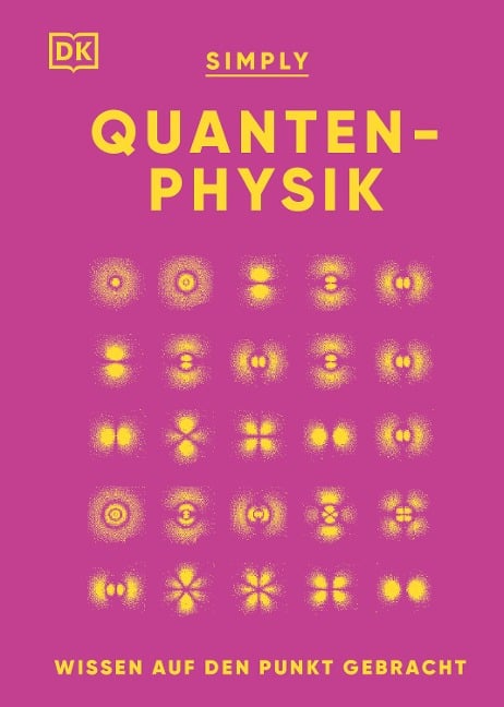 SIMPLY. Quantenphysik - Ben Still, Hilary Lamb, Giles Sparrow