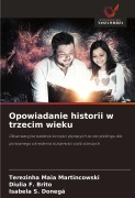 Cover-Bild zum Titel 'Opowiadanie historii w trzecim wieku' von 'Terezinha Maia Martincowski, Diulia F. Brito, Isabela S. Donegá'