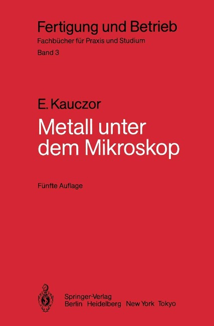 Metall unter dem Mikroskop - Egon Kauczor